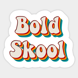 Bold Skool Sticker